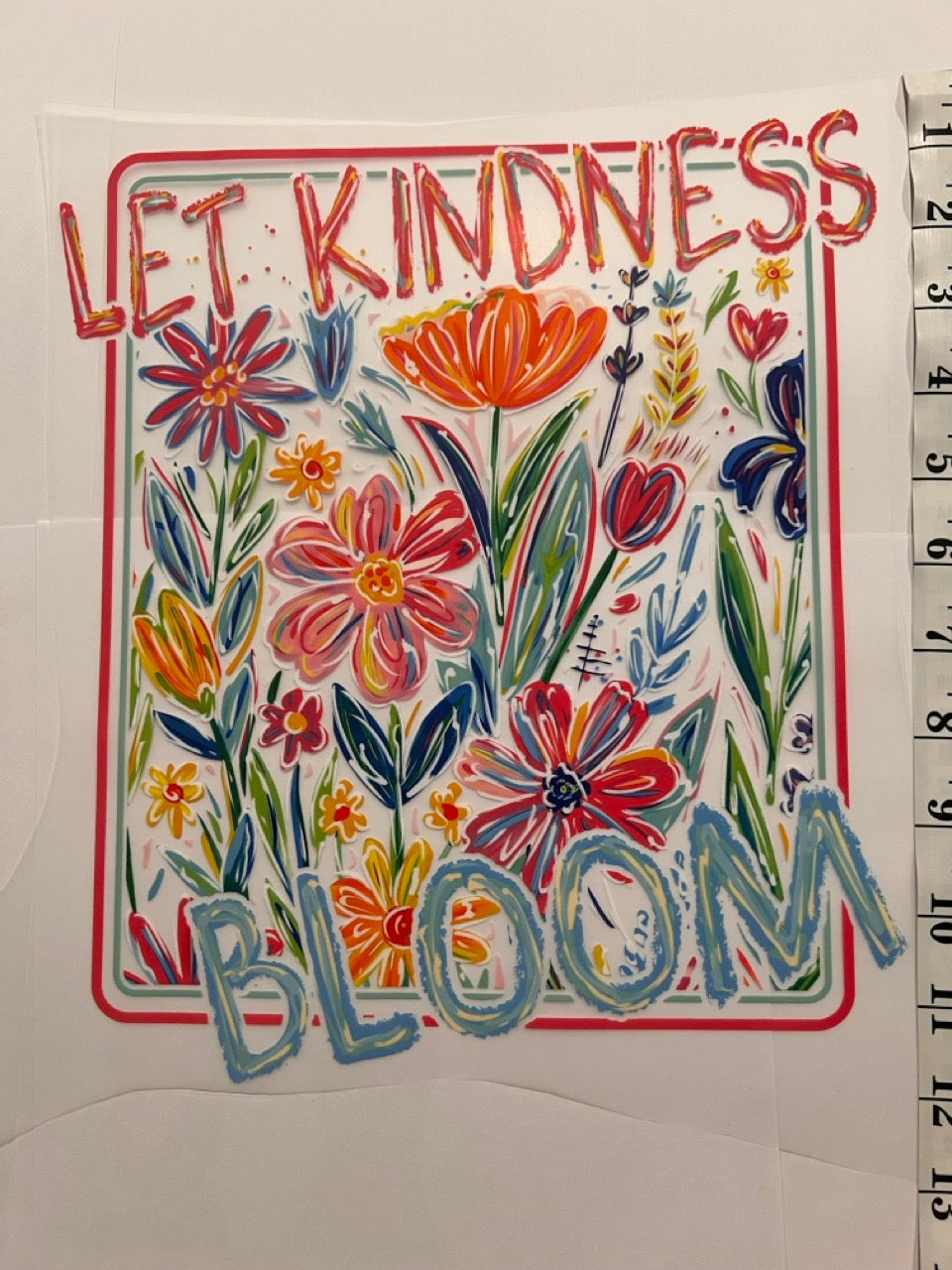 Choose Your Size Pressed Shirt  - Let Kindness Bloom